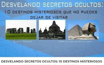 Colaboración. Desvelando secretos ocultos: 10 destinos misteriosos que no puedes dejar de visitar